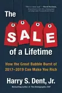 Image of sale of a lifetime how the great bubble burst of 2017 2019 can make you ric
