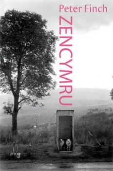 Image of Zen Cymru by Peter Finch Paperback