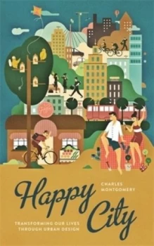 Image of Happy City by Charles Montgomery Book