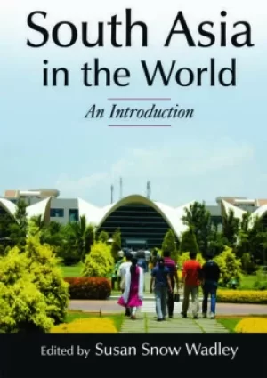 Image of South Asia in the World: An IntroductionAn Introduction