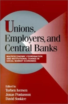 Image of Unions Employers and Central Banks by Torben Iversen Paperback