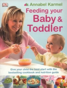 Image of Feeding Your Baby and Toddler by Annabel Karmel Paperback