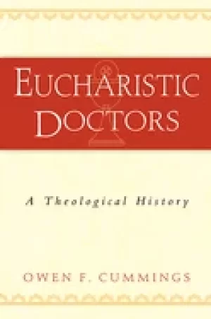 Image of eucharistic doctors a theological history