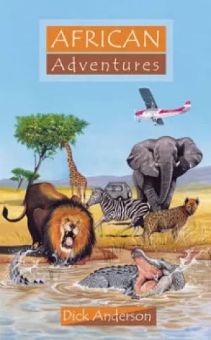 Image of African adventures by Dick Anderson|Darwin Dunham