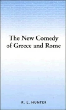 Image of The New Comedy of Greece and Rome by Richard L. Hunter Paperback