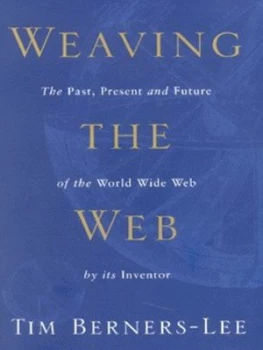 Image of Weaving the Web by Tim Berners-Lee Book