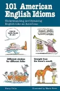 Image of 101 american english idioms understanding and speaking english like an amer