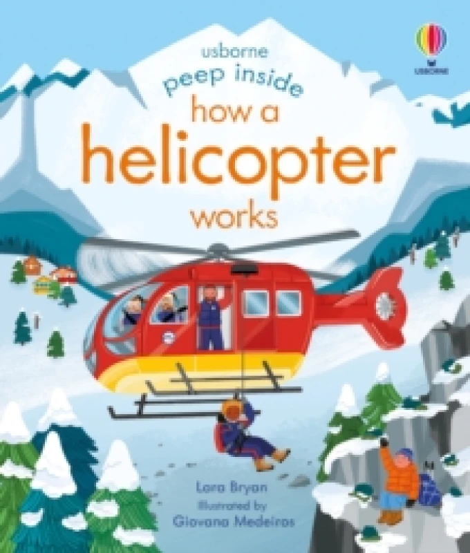 Image of Lara Bryan Peep Inside How a Helicopter Works Board book Book Multi