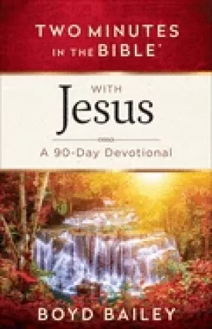 Image of two minutes in the bibler with jesus a 90 day devotional