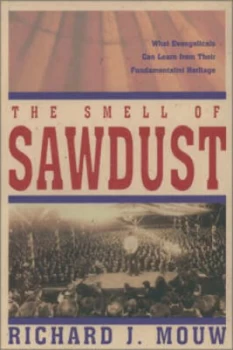 Image of The Smell of Sawdust by Richard J Mouw Book