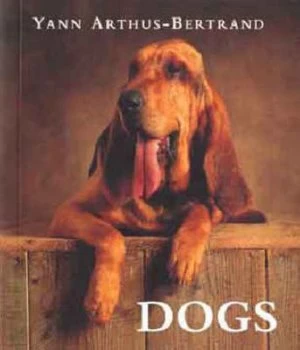 Image of Dogs by Yann Arthus-Bertrand Paperback