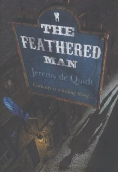 Image of The Feathered Man by Jeremy De Quidt Hardback