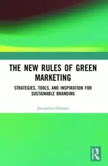 Image of The New Rules of Green Marketing : Strategies, Tools, and Inspiration for Sustainable Branding