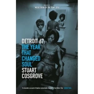 Image of Detroit 67 : The Year That Changed Soul : 1