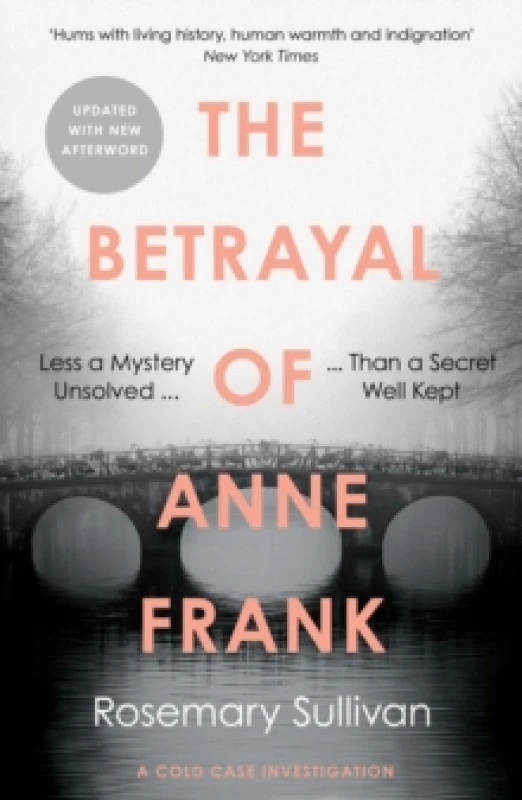 Image of The Betrayal of Anne Frank. Paperback. By Rosemary Sullivan Books