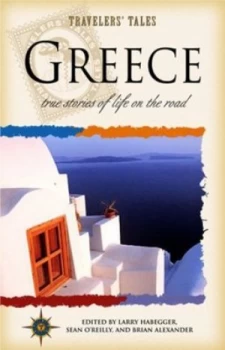 Image of Travelers Tale Greece by Larry Habegger and Sean Oreilly and Brian Alexander Paperback
