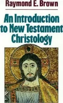 Image of An Introduction to New Testament Christology by Raymond Brown