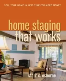 Image of Home Staging That Works : Sell Your Home in Less Time for More Money