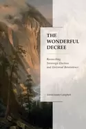 Image of wonderful decree reconciling sovereign election and universal benevolence
