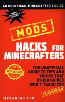 Image of Hacks for Minecrafters Mods by Megan Miller