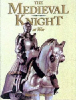 Image of The Medieval Knight at War Hardback