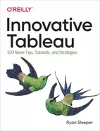 Image of innovative tableau 100 more tips tutorials and strategies