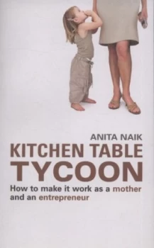 Image of Kitchen Table Tycoon by Anita Naik Paperback