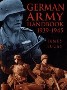 Image of The German Army Handbook by James Lucas Hardback