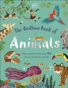 Image of The Bedtime Book of Animals : Take a Peek at more than 50 of your Favourite Animals