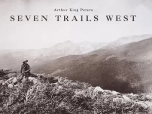 Image of Seven trails West by Arthur King Peters
