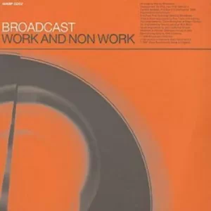 Image of Work and Non Work by Broadcast CD Album