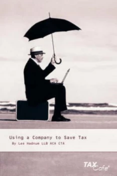Image of Using a Company to Save Tax by Lee Hadnum Book