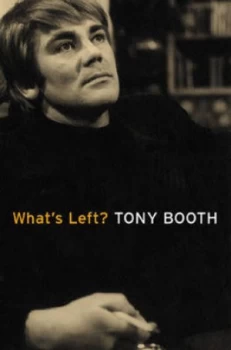 Image of Whats Left by Tony Booth Hardback