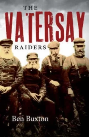 Image of The Vatersay raiders by Ben Buxton