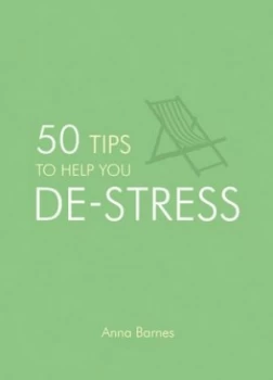 Image of 50 Tips to Help You De-Stress by Anna Barnes Hardback