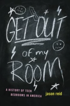 Image of Get Out of My Room by Jason Reid Hardback