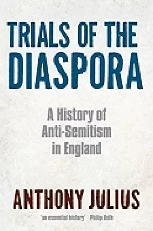 Image of trials of the diaspora a history of anti semitism in england