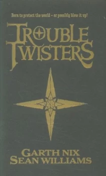 Image of Troubletwisters. Book 1 by Sean Williams Hardback