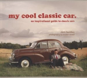 Image of My Cool Classic Car by Chris Haddon Hardback