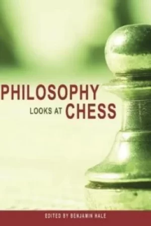Image of Philosophy looks at chess by Benjamin Hale