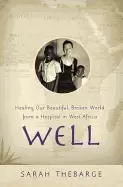 Image of well healing our beautiful broken world from a hospital in west africa