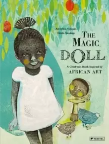 Image of The Magic Doll : A Childrens Book Inspired by African Art