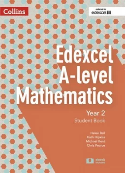 Image of Edexcel A-Level Mathematics. Year 2 Student Book by Chris Pearce Book