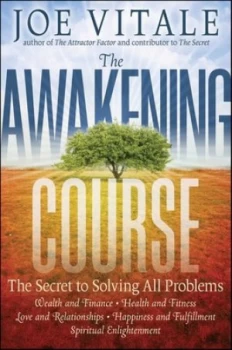 Image of The Awakening Course by Joe Vitale Hardback