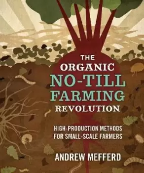 Image of The Organic No-Till Farming Revolution by Andrew Mefferd