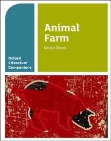 Image of Oxford Literature Companions: Animal Farm : With all you need to know for your 2022 assessments