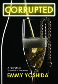 Image of Corrupted by Emmy Yoshida Paperback