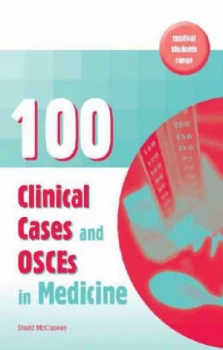 Image of 100 Clinical Cases and Osces in Medicine by David R Mccluskey Book