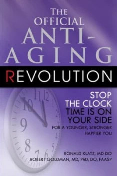 Image of The Official Anti-Aging Revolution by Ronald Klatz Paperback