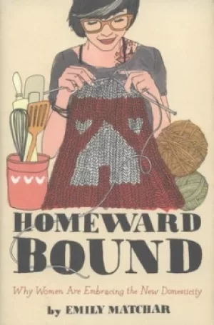 Image of Homeward bound by Emily Matchar